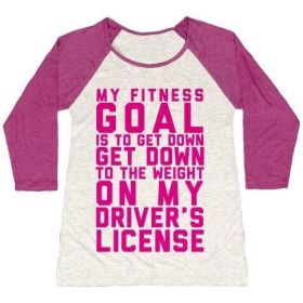 MY FITNESS GOAL IS TO GET DOWN TO THE WEIGHT ON MY DRIVER'S LICENSE WOMEN'S TRI-BLEND BASEBALL TEE (Size-Color: small-Oatmeal / Berry, Style: Women's Tri-Blend Baseball Tee)